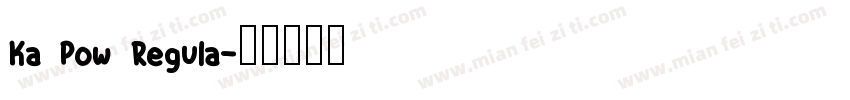 Ka Pow Regula字体转换